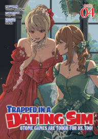Epub free ebooks download Trapped in a Dating Sim: Otome Games Are Tough For Us, Too! (Light Novel) Vol. 4 9798893739701 by Yomu Mishima, Moge Toi, Monda (English literature) 