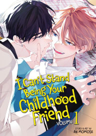 Title: I Can't Stand Being Your Childhood Friend Vol. 1, Author: An Momose