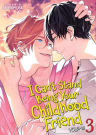 Title: I Can't Stand Being Your Childhood Friend Vol. 3, Author: An Momose