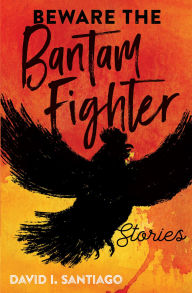 Beware the Bantam Fighter