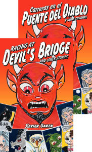 Title: Racing at Devil's Bridge and Other Stories / Carreras en El Puente del Diablo y otros cuentos, Author: Xavier Garza