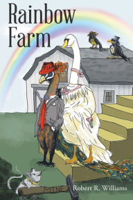 Title: Rainbow Farm, Author: Robert R Williams