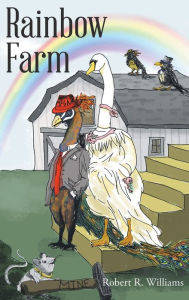 Title: Rainbow Farm, Author: Robert R Williams
