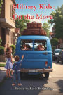Military Kids: On the Move