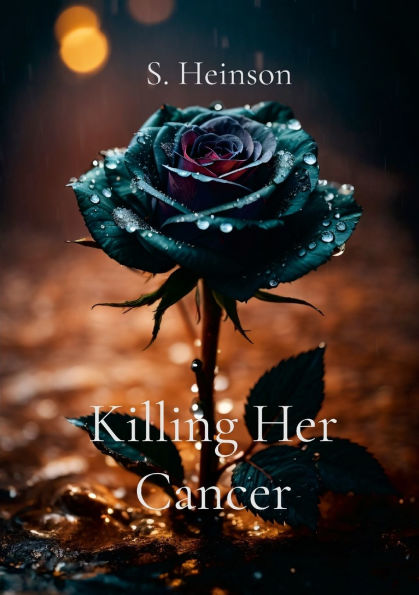 Killing Her Cancer