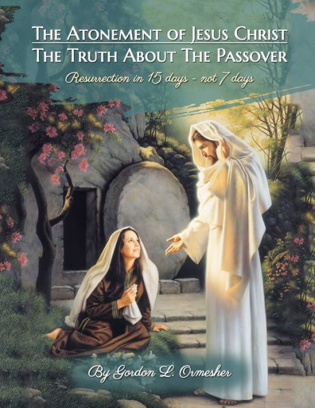 the Atonement of Jesus Christ: Truth about Passover