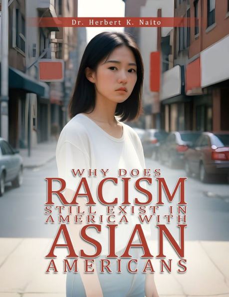 Why Does Racism Still Exist America With Asian Americans