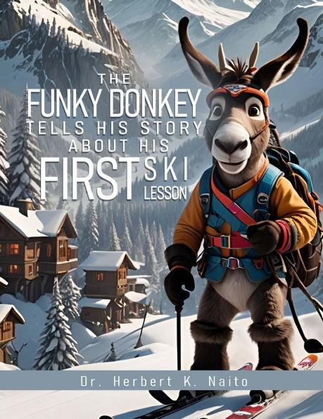 The Funky Donkey Tells His Story About First Ski Lesson