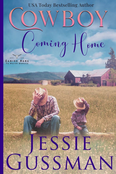 Cowboy Coming Home Large Print Edition: Coming Home to North Dakota Book Two