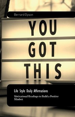 Life Style Daily Affirmations, 30 days of Motivational Readings to Build a Positive Mindset