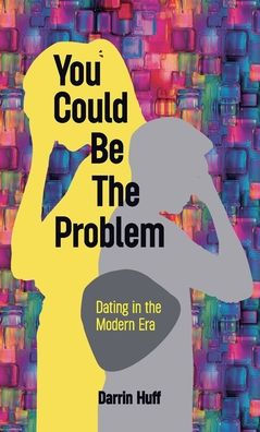 You Could be the Problem, Dating Modern Era