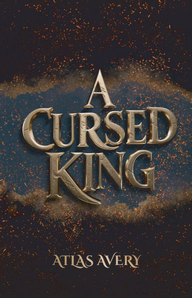 A Cursed King, The King Saga