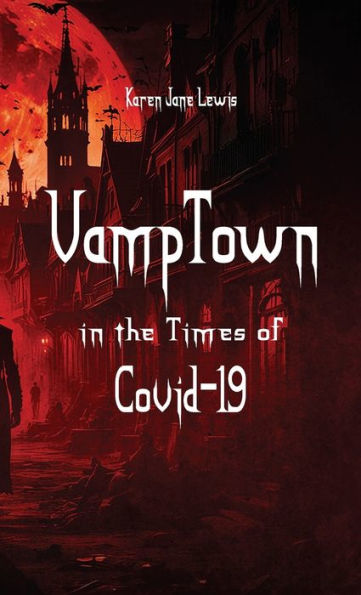 VampTown in the Times of Covid-19