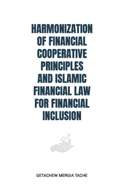 Harmonization of Financial Cooperative Principles and Islamic Financial Law for Financial Inclusion