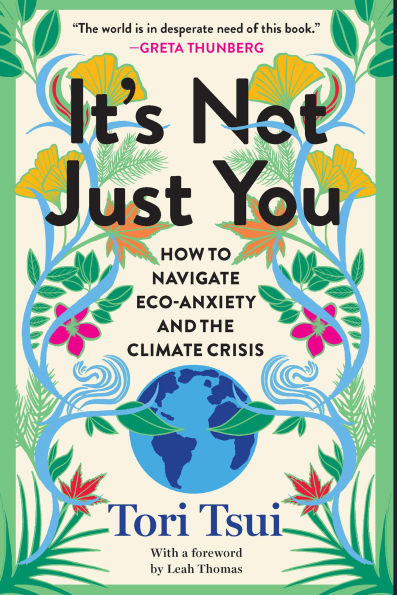 It's Not Just You: How to Navigate Eco-Anxiety and the Climate Crisis