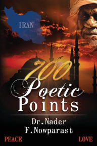 Title: 700 Poetic Points, Author: Nader F Nowparast