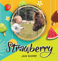 Title: Strawberry: The Pony I've Always Dreamed Of, Author: Jan Shimp