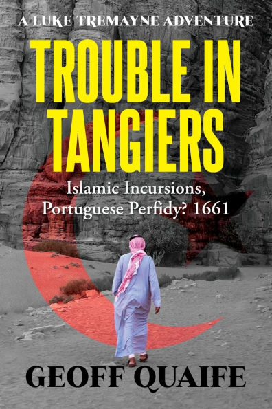 Trouble Tangiers: Islamic Incursions, Portuguese Perfidy? 1661