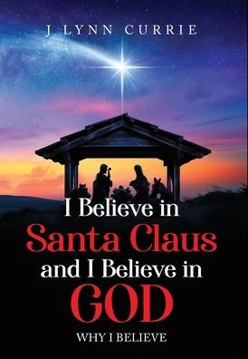 I Believe Santa Claus and God: Why