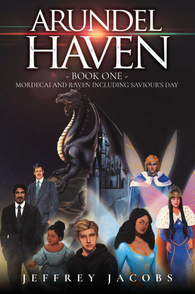 Arundel Haven: Mordecai And Raven Including Saviour's Day (Book One)