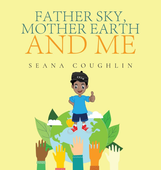 Father Sky, Mother Earth and Me