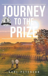 Title: Journey to the Prize, Author: Karl Peterson