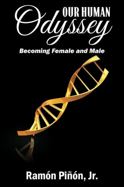 Our Human Odyssey: Becoming Female and Male