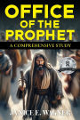 Office Of The Prophet: A Comprehensive Study