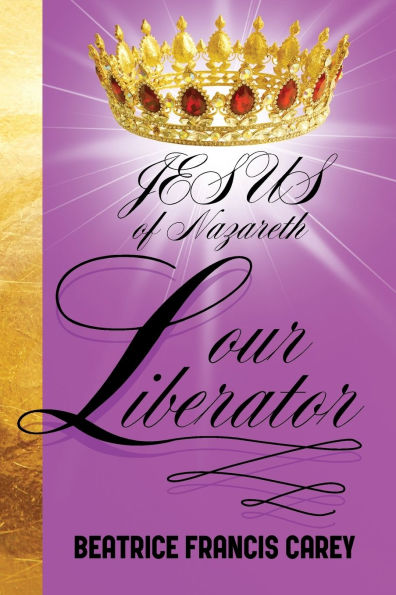 Jesus of Nazareth Our Liberator