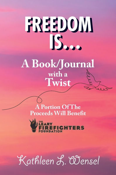 Freedom Is... A Book/Journal with a Twist