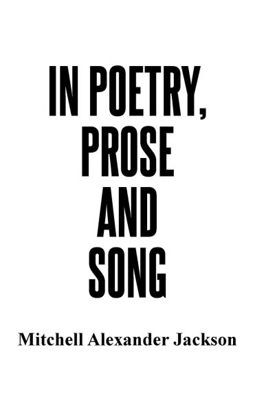 Poetry, Prose and Song