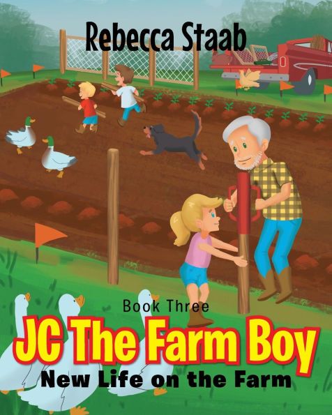 JC The Farm Boy: New Life on the Farm: Book Three