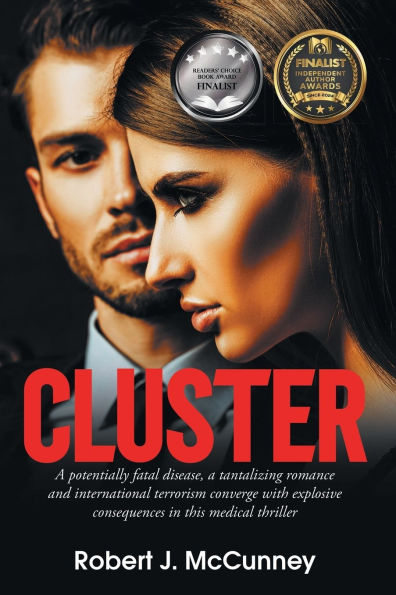 Cluster: a potentially fatal disease, tantalizing romance and international terrorism converge with explosive consequences this medical thriller