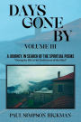 Days Gone By: A Journey, In Search of the Spirituals (Volume III)