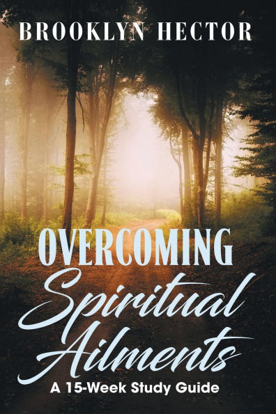 Overcoming Spiritual Ailments