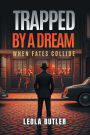 Trapped By A Dream: When Fates Collide