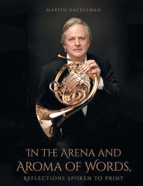the Arena and Aroma of Words: Reflections Spoken to Print