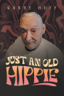 Just An Old Hippie