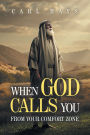When God Calls You From Your Comfort Zone