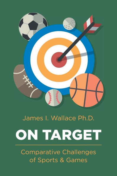 On Target: Comparative Challenges of Sports & Games