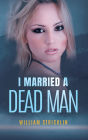 I Married A Dead Man
