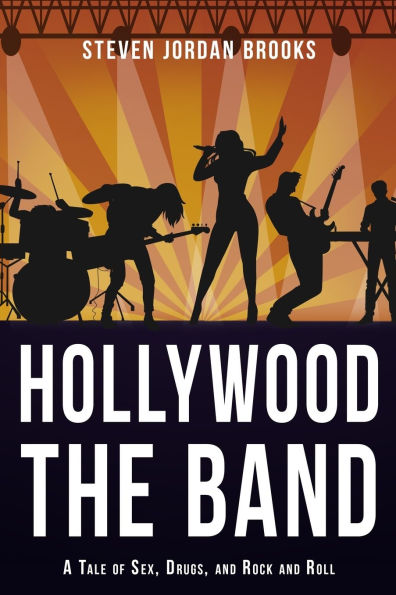 Hollywood, The Band: A tale of Sex, Drugs, and Rock Roll