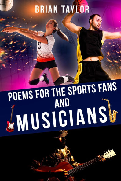 Poems For the Sports Fans and Musicians