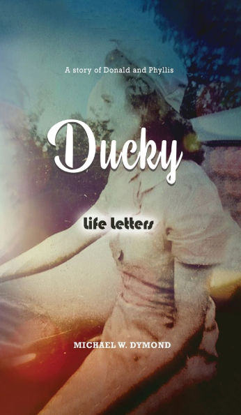 Ducky: Life Letters