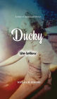 Ducky: Life Letters