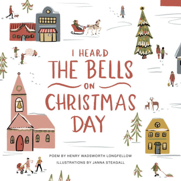 I Heard the Bells on Christmas Day: An Illustrated Keepsake Book