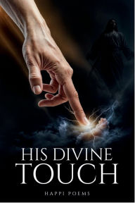 Title: His Divine Touch, Author: Happi Poems