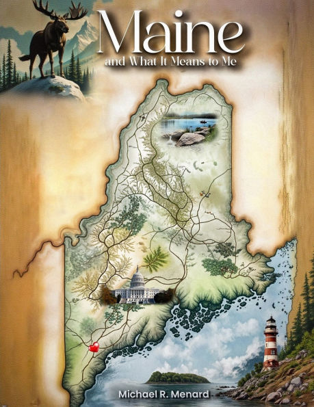 Maine and What it Means to Me