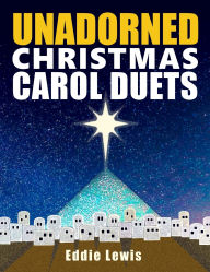 Download books isbn Unadorned Christmas Carol Duets 9798894020075 