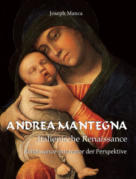 Andrea Mantegna: Renaissance-Innovator der Perspektive